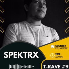 T-Rave #9 By Spektrx