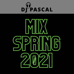 Dj Pascal - Mix Spring 2021