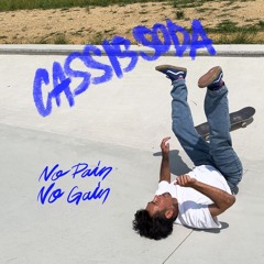 CASSISSODA / NO PAIN NO GAIN（demo)