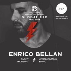 ENRICO BELLAN | GLOBAL MIX EP97 | IBIZA GLOBAL RADIO Hosted By FERNANDO VIDAL