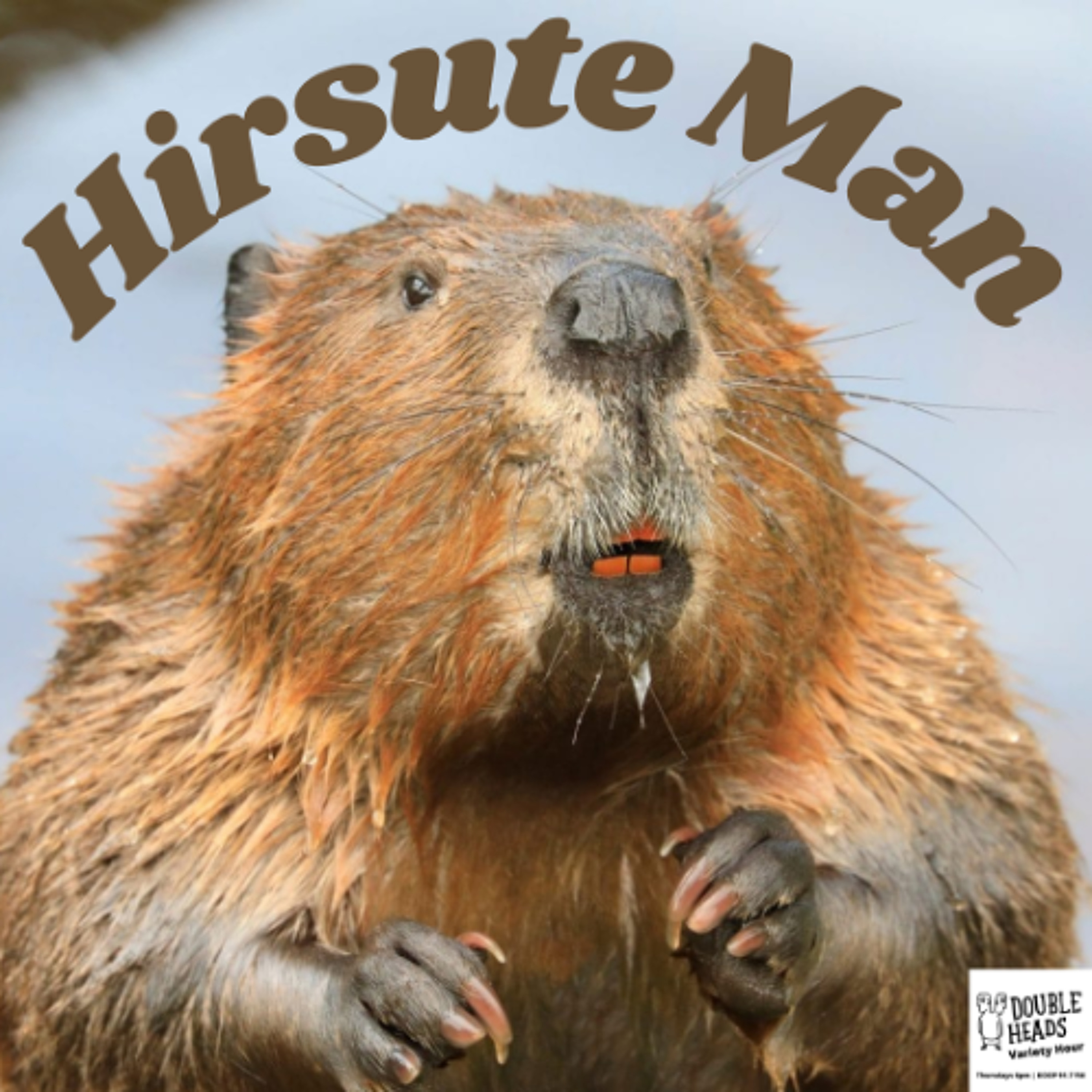 226 Hirsute Man :: Double Heads Variety Hour episode artwork