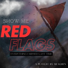 Show me 🚩, everything I missed last time