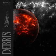 AUGUSTUS - DEBRIS (Prod. SSJMELO)