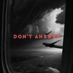 Don’t Answer