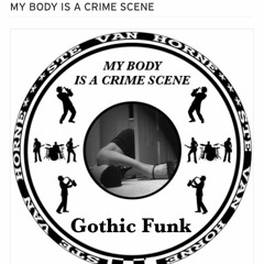 MY BODY IS A CRIME SCENE vocal