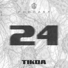 PODCAST #24 - TIKOA (Vinyl Only)