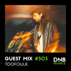 Guest Mix #303 – Toofoulk