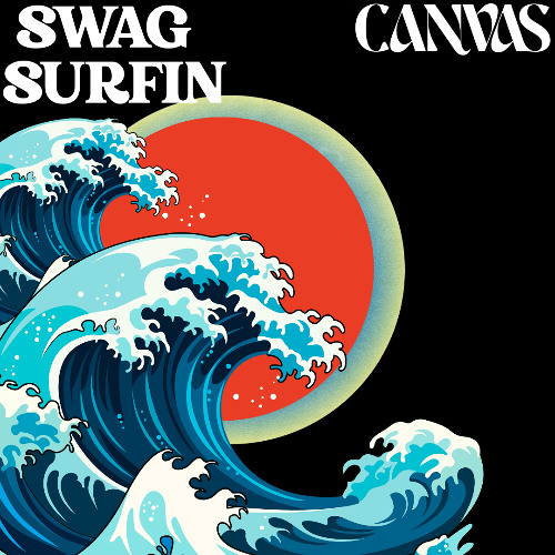 Swag Surfin (CANVAS Flip) - F.L.Y.