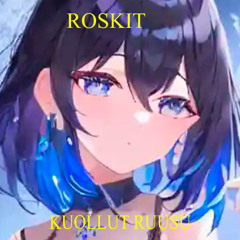 Roskit - Kuollut Ruusu