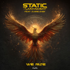 Static Movement Feat. Djane Gaby - We Rise (COMING OUT 13.3) [SOL MUSIC]