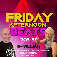 FRIDAY AFTERNOON BEATS #157 - Livestream 030524 🎧 with special guest:  E-Villian
