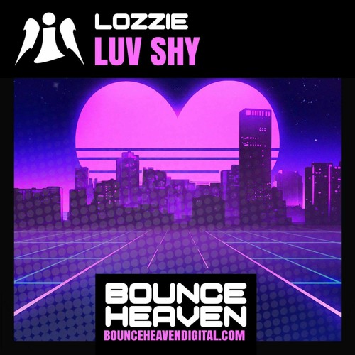 Lozzie - Luv Shy (OUT NOW at Bounce Heaven Digital)