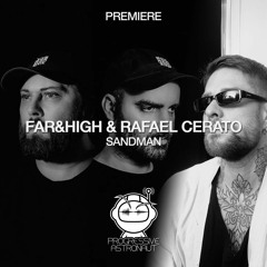 PREMIERE: Far&High & Rafael Cerato - Sandman (Original Mix) [Ritual]