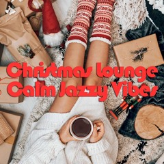 Christmas Lounge - Calm Jazzy Vibes | Royalty Free Music