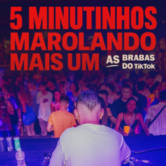 == 5 MINUTINHOS MAROLANDO MAIS UM (( TAMBORZAO)) == AS BRABAS DO TIKTOK - DJ GODIM