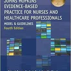 [FREE] PDF 📑 Johns Hopkins Evidence-Based Practice for Nurses and Healthcare Profess