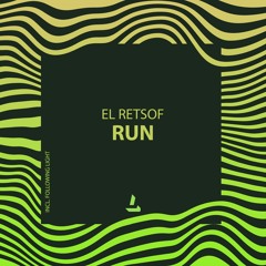 EL Retsof - Run (Original Mix)