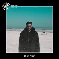 Shan Nash [DHLA - Podcast - 78]