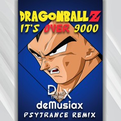 It's Over 9000 - Dragon Ballz (David Tronix & deMusiax Psytrance Remix)