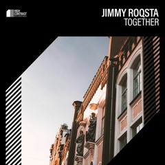Jimmy Roqsta - Together [High Contrast Recordings]