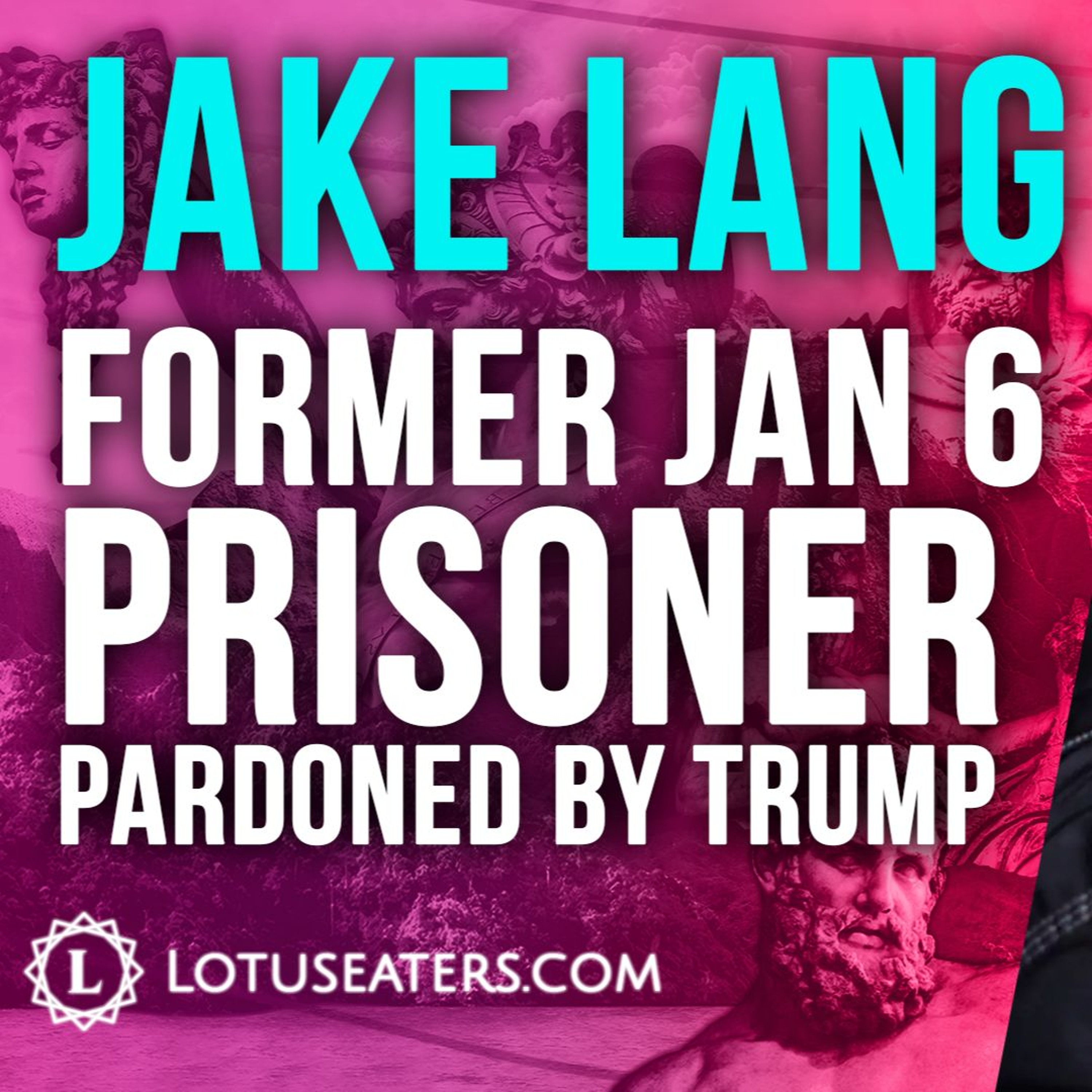 Former Jan 6th Prisoner | Interview with Edward Jacob Lang