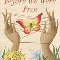 DOWNLOAD PDF ☑️ Before We Were Free by Julia Alvarez KINDLE PDF EBOOK EPUB