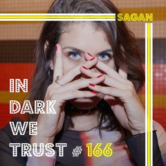 SAGAN - IN DARK WE TRUST #166
