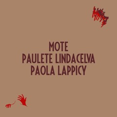 MOTE - Paulete Lindacelva e Paola Lappicy