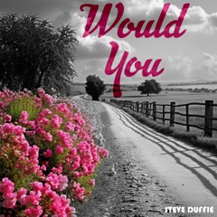 WOULD YOU