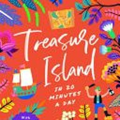 [Download Book] Treasure Island in 20 Minutes a Day: A Read-With-Me Book with Discussion Questions,
