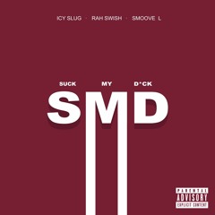 S.M.D (Feat: Smoove'L & Rah Swish)