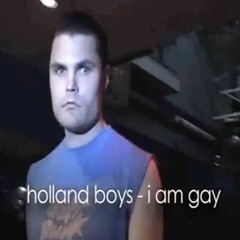 Holland Boys - I Am Gay (Album Version)