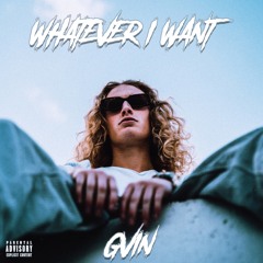 GVIN - WHATEVER I WANT