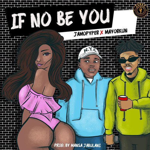 If No Be You (feat. Mayorkun)