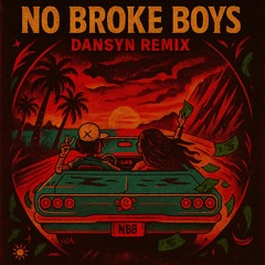 Disco Lines & Tinashe - No Broke Boys (DANSYN REMIX) *free download*
