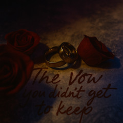 The Vow You Didn't Get to Keep