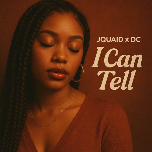 JQUAID x DC - I Can Tell