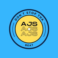 AJS - Dont Stop Tha Beat