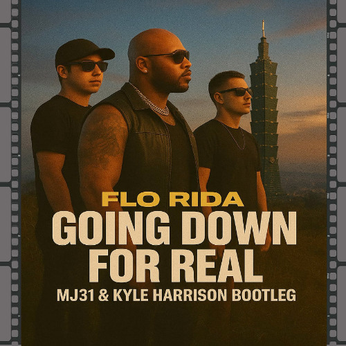 Flo Rida - GDFR (Going Down For Real) [Mj31 & Kyle Harrison Bootleg]