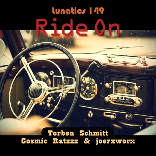 Lunatics 149 / Ride On / Torben, Ratzzz & joerxworx