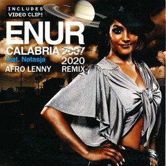 Enur ft. Natasja - Calabria 2007 (Afro Lenny 2020 Remix)Preview [Free Download]