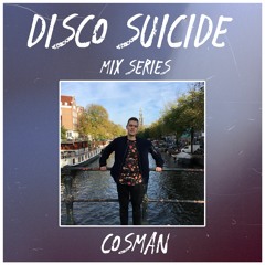 Disco Suicide Mix Series 012 - Cosman