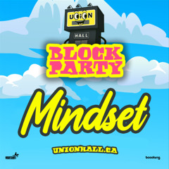 Union Hall Block Party - Mindset