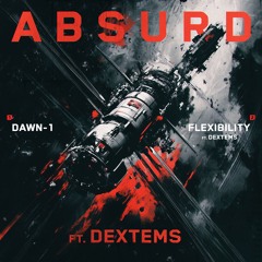 Absurd & Dextems - Flexibility