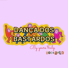 DANÇA DOS BASTARDOS