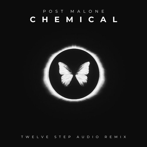Post Malone - Chemical (Twelve Step Audio Remix) (FREE DOWNLOAD)