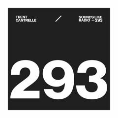 TRENT CANTRELLE - SOUNDS LIKE RADIO SLR293