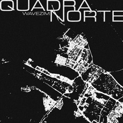 Quadra Norte (Free Download)