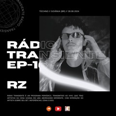 RÁDIO TRANSIENTE 016 - Invites RZ