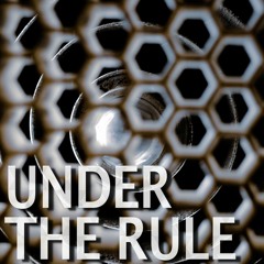 UNDER THE RULE